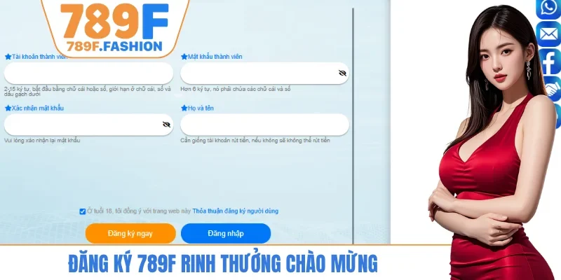 Đăng ký 789F rinh thưởng chào mừng